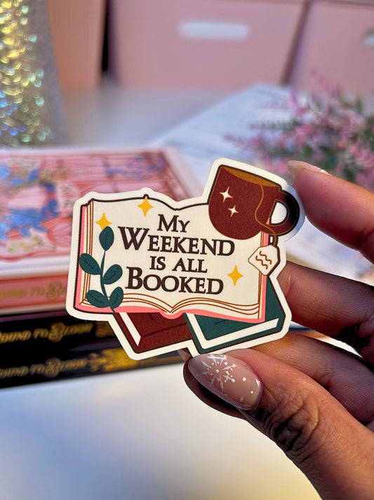 My Weekend Is All Booked Waterproof Vinyl Sticker