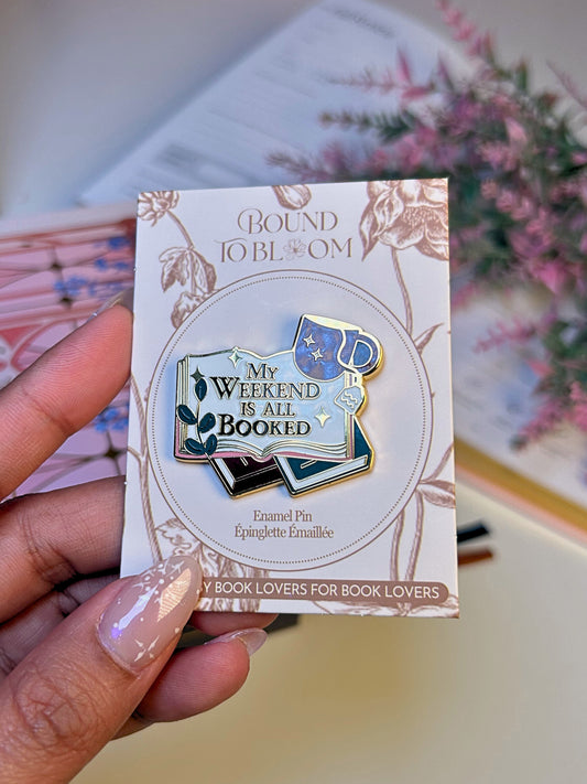My Weekend Is All Booked Enamel Pin