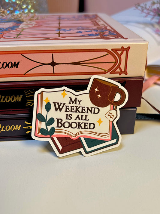 My Weekend Is All Booked Waterproof Vinyl Sticker
